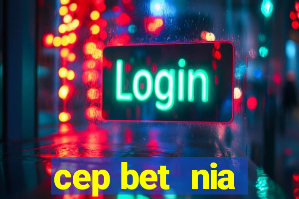 cep bet  nia